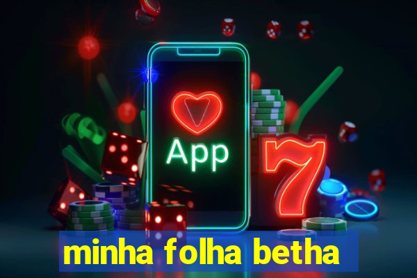 minha folha betha